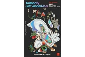 Authority: (10th Anniversary Edition): The bestselling second science fiction novel in the now-classic Southern Reach Series (The Southern Reach Trilogy, Band 2)