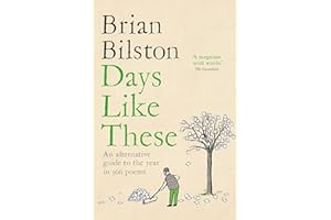 Days Like These: An Alternative Guide to the Year in 366 Poems