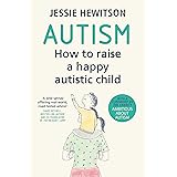 Autism: How to raise a happy autistic child