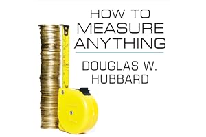 How to Measure Anything: Finding the Value of 'Intangibles' in Business