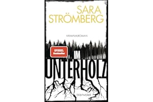 Im Unterholz: Kriminalroman - Der Platz-1-Bestseller aus Schweden – preisgekrönt, tiefgründig und hochspannend (Ein Fall für Vera Bergström, Band 1)