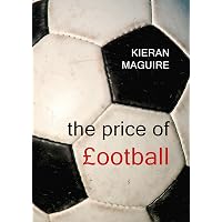 the-price-of-football-understanding-football-club-finance-maguire