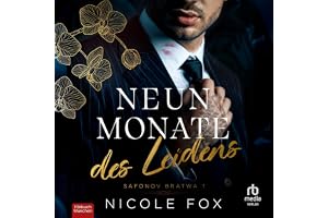Neun Monate des Leidens