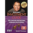 Rich Dad's Investmentguide: Wo und wie die Reichen wirklich investieren