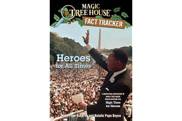 Magic Tree House Fact Tracker #28: Heroes for All Times: A Nonfiction Companion to Magic Tree House #51: High Time for Heroes-