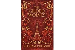 The Gilded Wolves: The astonishing historical fantasy heist from a New York Times bestselling author