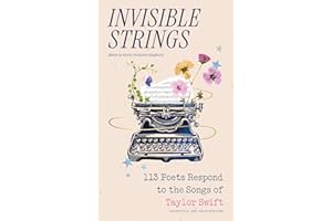 Invisible Strings - 113 Poets Respond to the Songs of Taylor Swift: the most beautiful gift for Swifties!