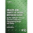 Health and Safety at Work Revision Guide: For the Nebosh National General Certificate in Occupational Health and Safety