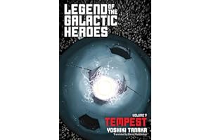 Legend of the Galactic Heroes, Vol. 7: Tempest: Volume 7 (LEGEND OF GALACTIC HEROES SC NOVEL)