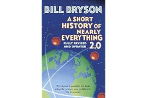 A Short History of Nearly Everything 2.0: The bestselling popular science book of the 21st Century, now fully updated
