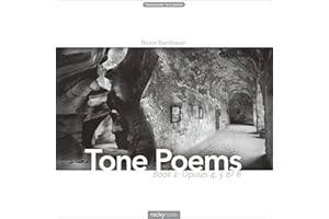 Tone Poems: Book 2, Opuses 4, 5 & 6