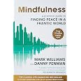 Mindfulness: A Practical Guide to Finding Peace in a Frantic World ...