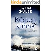 Küstensühne: Ostseekrimi - Küstenkrimi (Lena und Mads Johannsen ermitteln 16)