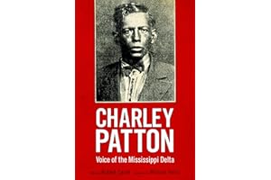 Charley Patton: Voice of the Mississippi Delta