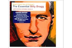 Must I Paint You A Picture?: The Essential Billy Bragg