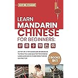 Learn Mandarin Chinese Workbook for Beginners: 2 books in 1: A Step-by-Step Textbook to Practice the Chinese Characters Quick