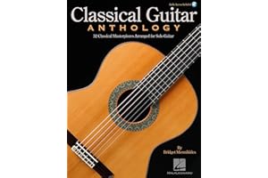 Classical guitar anthology guitare +enregistrements online: Classical Masterpieces Arranged for Solo Guitar