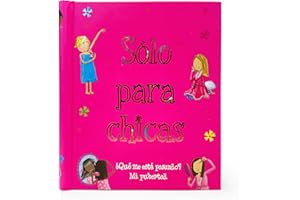 Sólo para chicas / Just for Girls: ¿Qué me está pasando? Mi pubertad / A Book About Growing Up