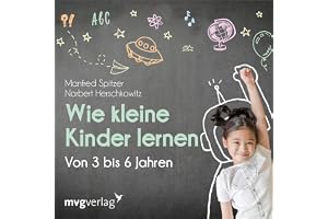 Wie kleine Kinder lernen - von 3-6 Jahren