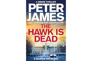 The Hawk Is Dead: Roy Grace Returns In This Royally Pulse-Pounding Crime Thriller From The Multimillion-Copy Bestselling Author: 21 (Roy Grace, 21)