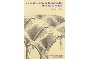 La construcción de bóvedas en la Edad Media (INSTITUTO JUAN HERRERA)