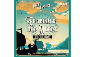 Eroberer der Meere - Die Wikinger: Weltgeschichte(n) 5