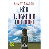 K&ouml;k Tengri&rsquo;nin &Ccedil;ocukları: Avrasya Bozkırlarında İslam &Ouml;ncesi T&uuml;rk Tarihi