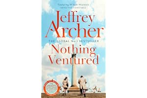 Nothing Ventured: The Pulse-Pounding First novel in the Sunday Times Bestselling William Warwick Series from International Bestselling Author Jeffrey Archer (William Warwick Novels)