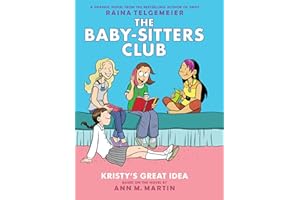 Kristy's Great Idea: A Graphic Novel (The Baby-Sitters Club #1) (Volume 1)