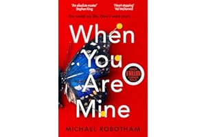 When You Are Mine: A heart-pounding psychological thriller about friendship and obsession