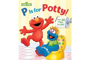 Random House Books for Young Readers P Is For Potty! (Sesame Street)