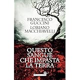 Questo sangue che impasta la terra
