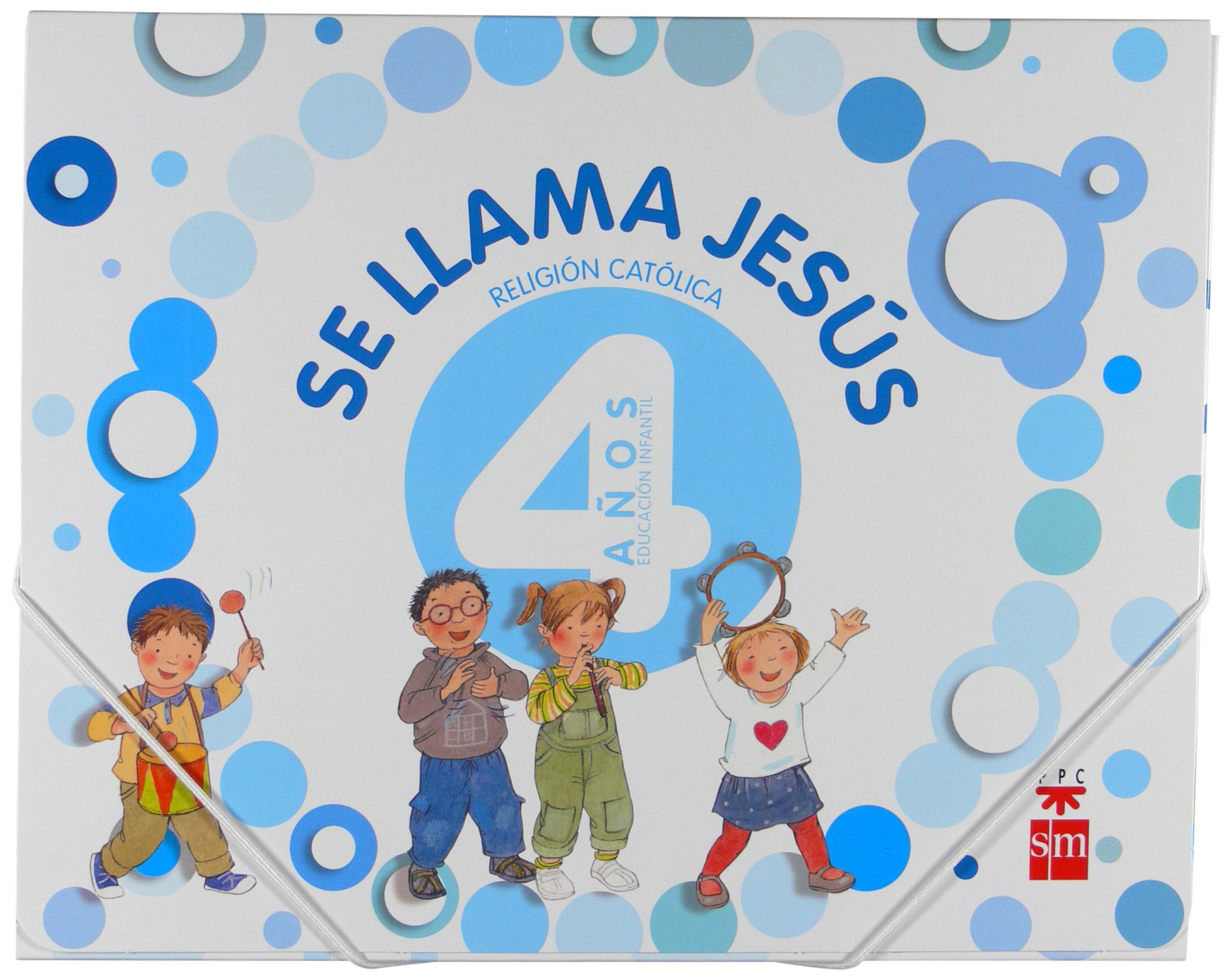 Religión católica, Se llama Jesús. 4 años