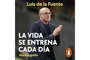 La vida se entrena cada día: Autobiografía