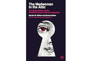 The Madwoman in the Attic: The Woman Writer and the Nineteenth-century Literacy Imagination (Veritas Paperbacks)