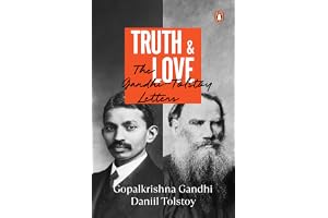 Truth and Love: The Gandhi-Tolstoy Letters