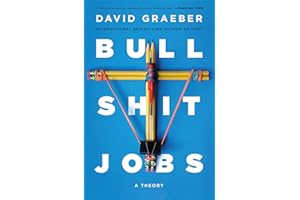 Bullshit Jobs: A Theory