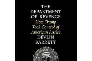The Department of Revenge: How Trump Took Control of American Justice
