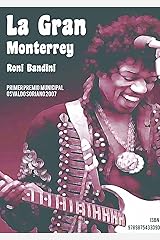 La Gran Monterrey: Una historia de rock under en Buenos Aires (Spanish Edition) Kindle Edition