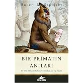 Bir Primatın Anıları: Bir Sinir Bilimcinin Babunlar Arasındaki Sıra Dışı Yaşamı