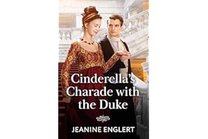Cinderella's Charade With The Duke: A new regency romance perfect for fans of fake relationships and Cinderella stories in 2025!: Book 1 (Regency Fairytales)