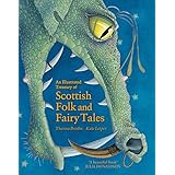 An Illustrated Treasury of Scottish Folk and Fairy Tales (Illustrated Scottish Treasuries)