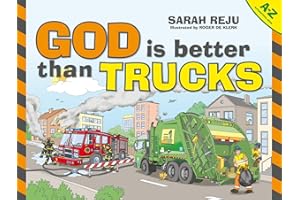 God Is Better Than Trucks: A-Z Alphabetical Book