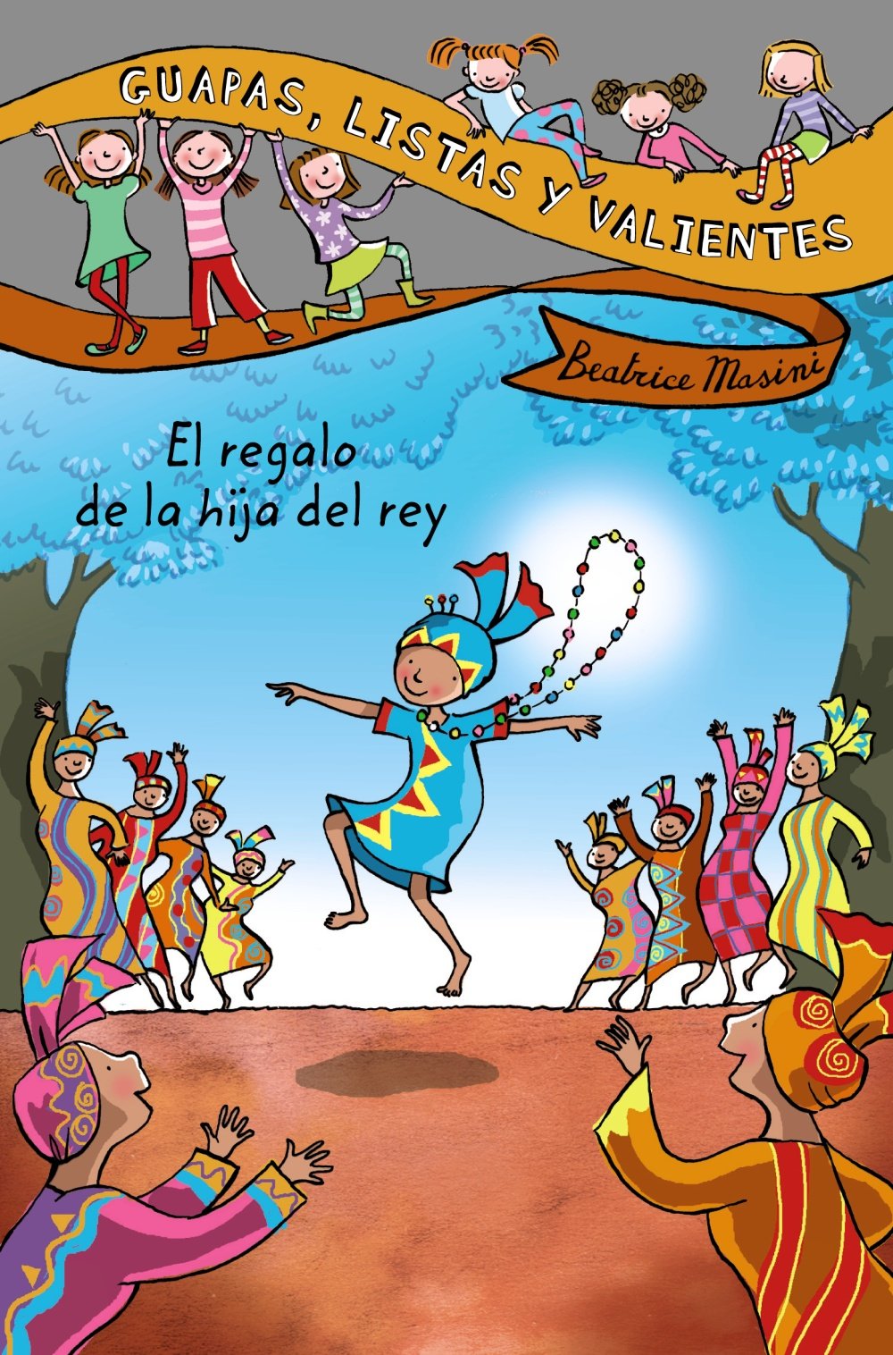 Guapas, listas y valientes. El regalo de la hija del rey - Guapas, listas y valientes)