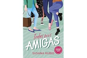 Todas mis amigas (Todas mis amigas 1) (Montena)