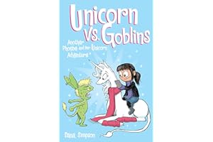 Unicorn vs. Goblins: Another Phoebe and Her Unicorn Adventure (Volume 3)