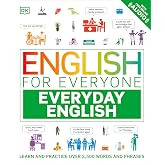 English for Everyone Everyday English: Learn and Practice Over 1,500 Words and Phrases