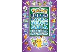 Pokémon Súper Extra Delux Guía Esencial Definitiva / Super Extra Deluxe Essential Handbook (Pokemon)
