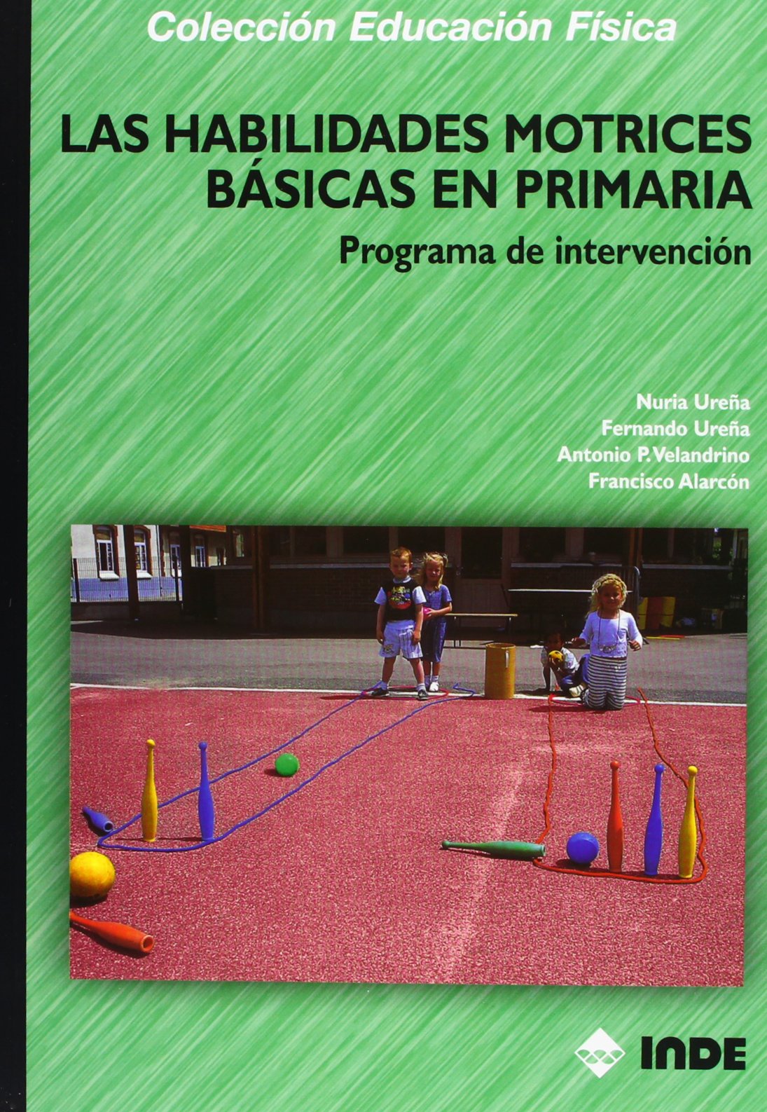 Las Habilidades Motrices Básicas En Primaria : Programa de ... FISICA Y SU ENSEÑANZA EN INFANTIL Y PRIM)