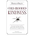 Cold-Blooded Kindness: Neuroquirks of a Codependent Killer, or Just Give Me a Shot at Loving You, Dear, and Other Reflections